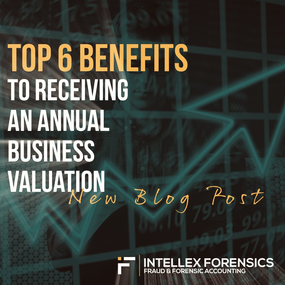 Top 6 Benefits To Receiving An Annual Business Valuation
